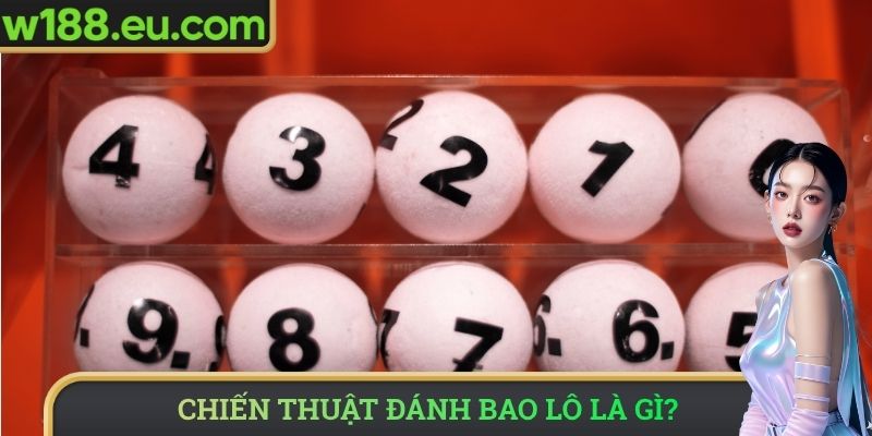 Chiến thuật đánh bao lô là gì?