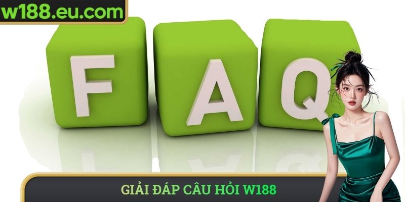 Giải đáp câu hỏi W188