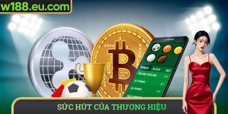 Sức hút của thương hiệu