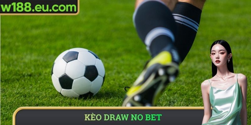 Kèo Draw No bet