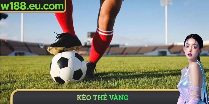 Kèo thẻ vàng