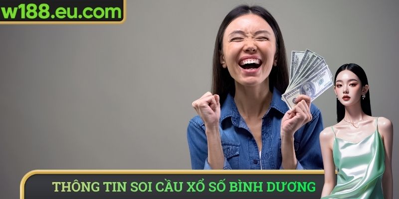 Thông tin khi soi cầu xổ số Bình Dương
