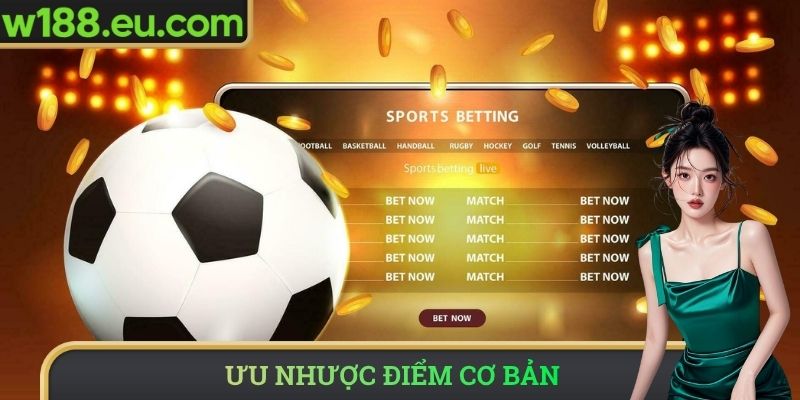 Ưu nhược điểm cơ bản